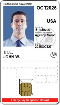 A sample PIV card with text: United States Government OCT2025 USA Affiliation: Employee. Agency/Department: Agency Name. Expires: 2023OCT27. DOE, JOHN W. Emergency Response Official. A W inside a circle. A picture of a man with light skin and dark hair wearing a dress shirt and tie.