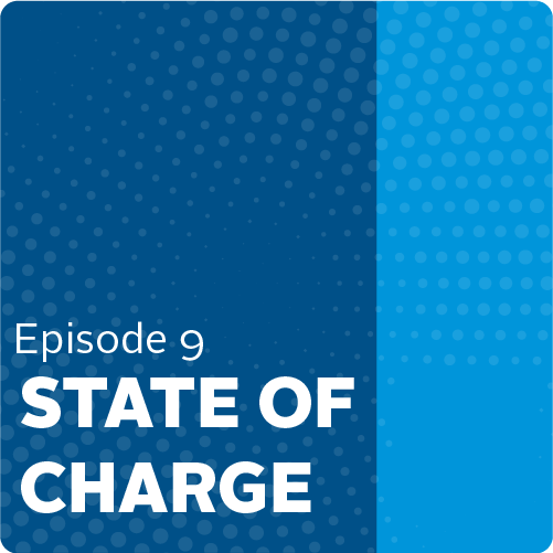 Blue square that says Episode 9 - State of Charge