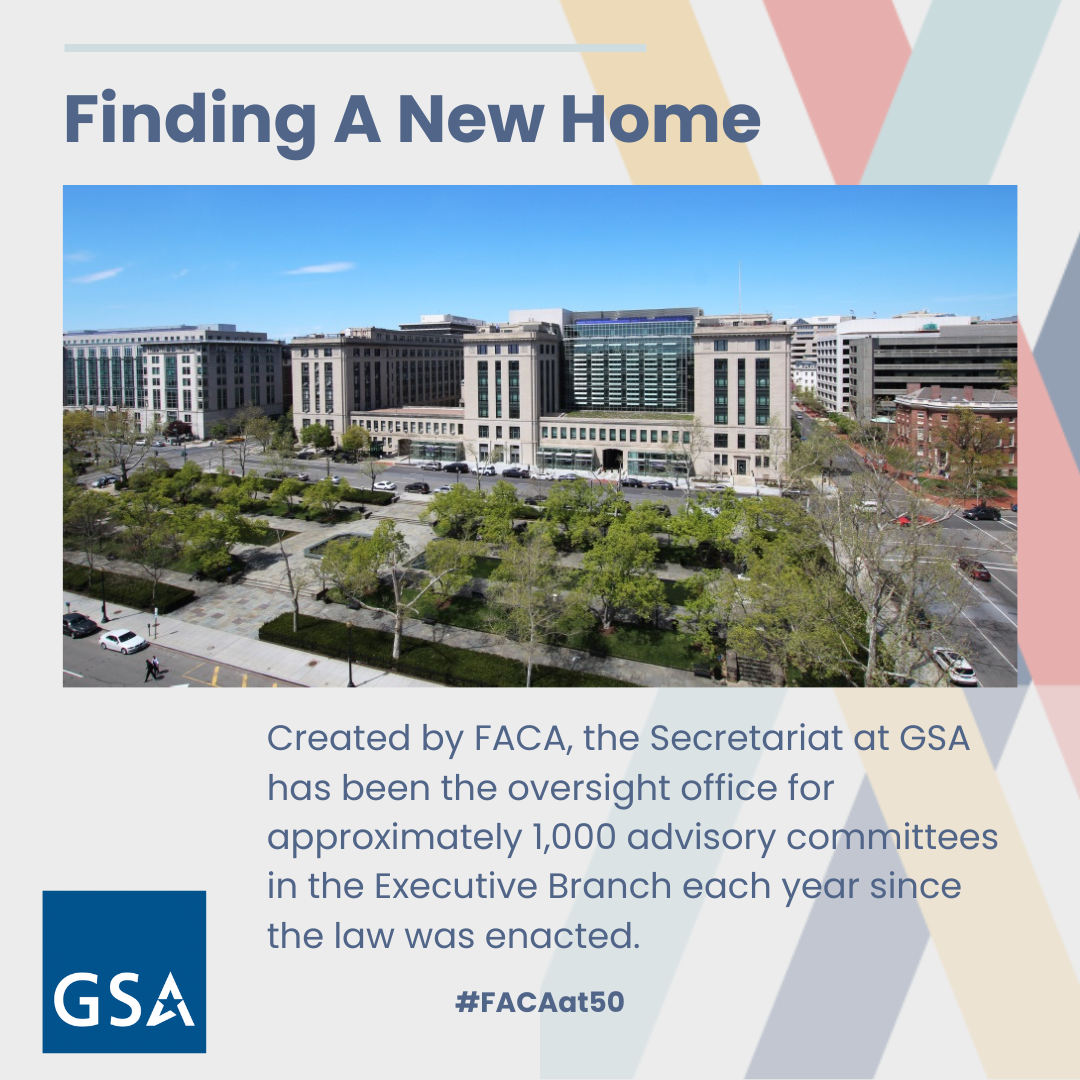 Graphic titled Finding a New Home, with the text "Created by FACA, the Secretariat at GSA has been the oversight office