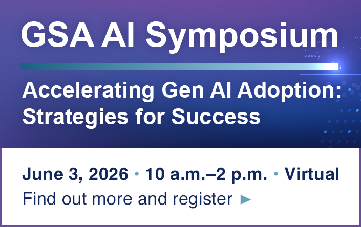 GSA AI Symposium, Accelerating Gen AI Adoption: Strategies for Success, June 3, 2026, 10 a.m. to 2 p.m, virtual, more info and register