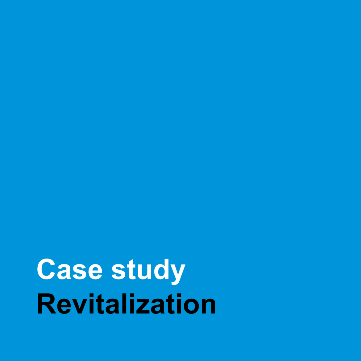 Case study about revitalization