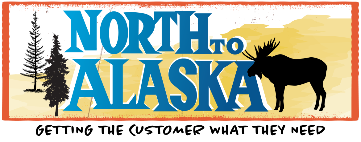 north_to_alaska_header__Getting_the_Customer_What_They_Need-01