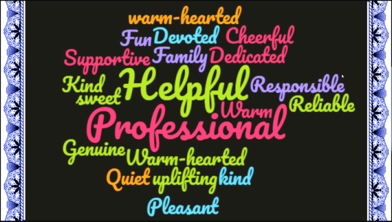 A word cloud in different colors with Helpful, Professional, Warm, Responsible, Reliable, Kind, Sweet and Genuine in the middle.